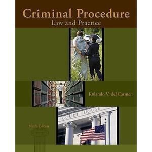 Criminal Procedure: Law‎ and Practice 9th Edition, New Rolando V. del Carmen